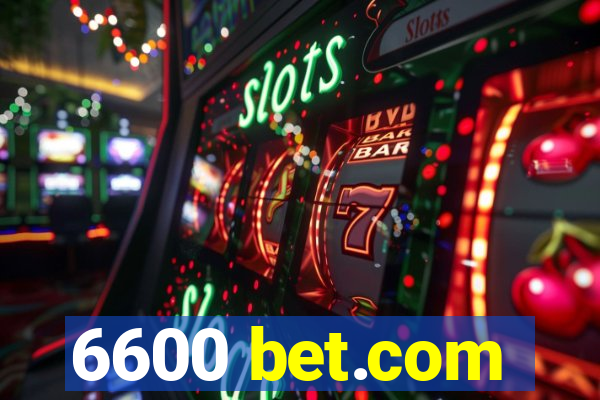 6600 bet.com